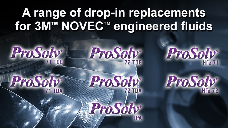 ProSolv Replacements for 3M Novec Engineered Fluids